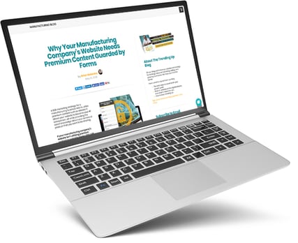 Why Your Manufacturing Companys Website Needs Premium Content Guarded by Forms