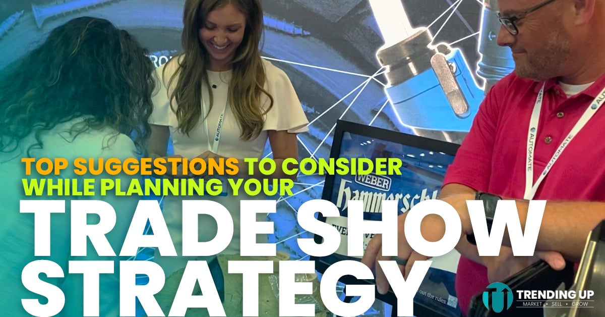 Tips for Manufacturers to Develop a Trade Show Marketing Strategy