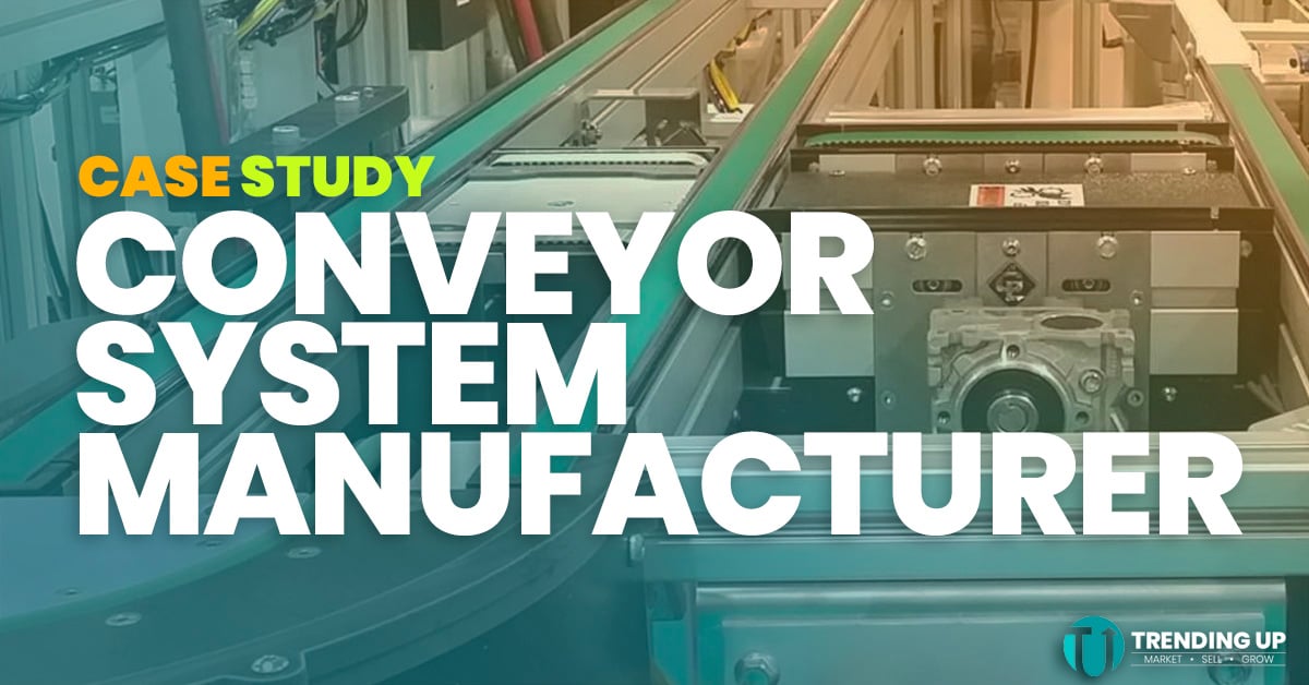 Elevating a Conveyor System Manufacturer to Industry Leadership | Case ...